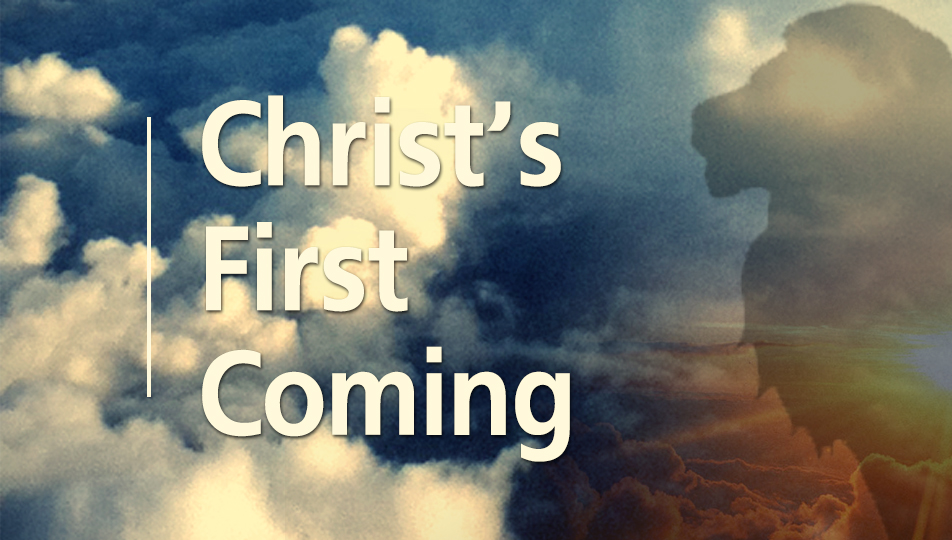 Christ’s First Coming Series